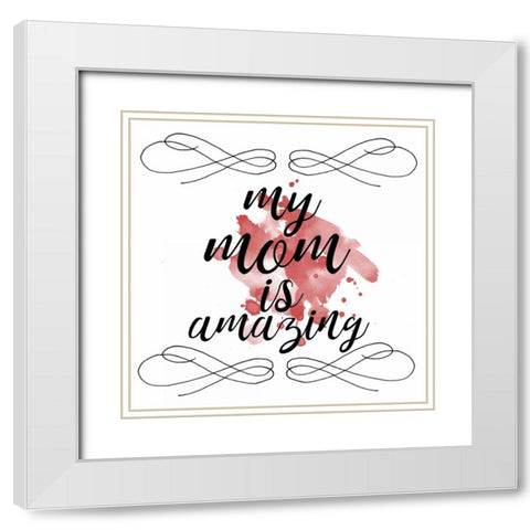 Amazing Mother White Modern Wood Framed Art Print with Double Matting by Matic, Jelena