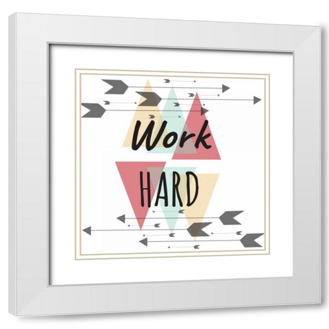 Work Hard White Modern Wood Framed Art Print with Double Matting by Matic, Jelena