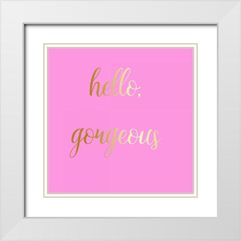 Hello Gorgeous Pink White Modern Wood Framed Art Print with Double Matting by Matic,Jelena