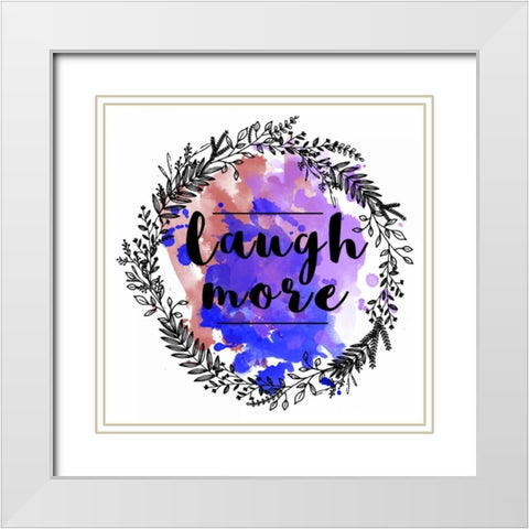 Laugh More White Modern Wood Framed Art Print with Double Matting by Matic,Jelena