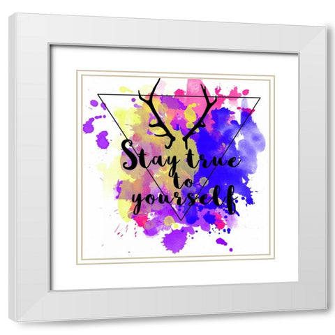 Stay True To Yourself White Modern Wood Framed Art Print with Double Matting by Matic,Jelena