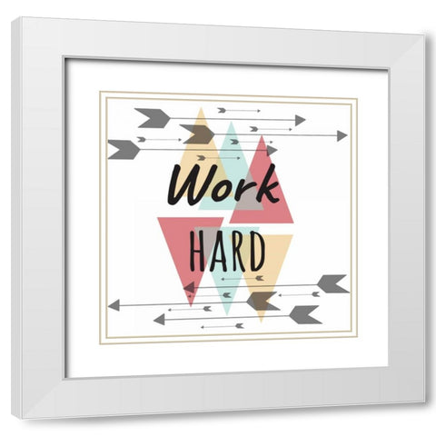 Work Hard White Modern Wood Framed Art Print with Double Matting by Matic,Jelena