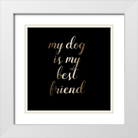Best Friend Dog White Modern Wood Framed Art Print with Double Matting by Matic,Jelena