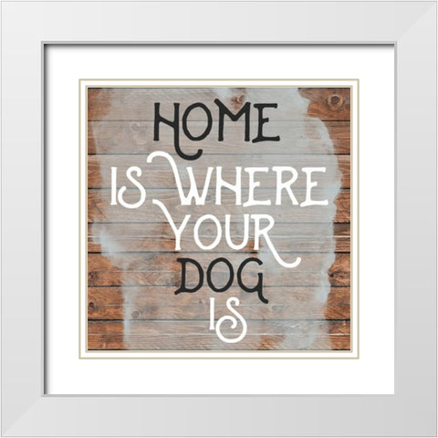 Home Is Dog Wood Sign White Modern Wood Framed Art Print with Double Matting by Matic,Jelena