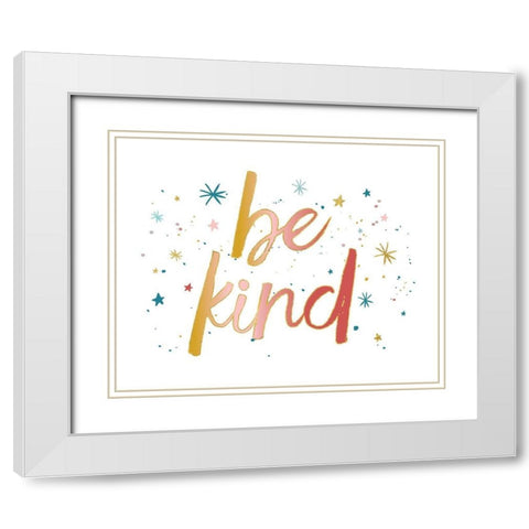 Be Kind Gold White Modern Wood Framed Art Print with Double Matting by McCully, Jennifer
