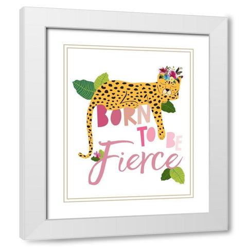 Born Fierce Cheetah 2 White Modern Wood Framed Art Print with Double Matting by McCully, Jennifer