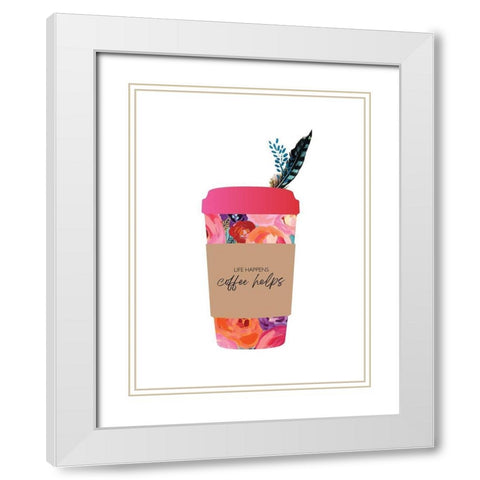 Life Happens Coffee Helps White Modern Wood Framed Art Print with Double Matting by McCully, Jennifer