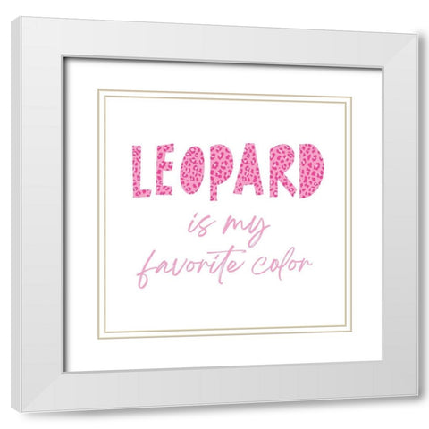 Favorite Color Pink Leopard White Modern Wood Framed Art Print with Double Matting by McCully, Jennifer