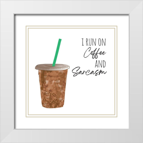 Coffee And Sarcasm White Modern Wood Framed Art Print with Double Matting by McCully, Jennifer