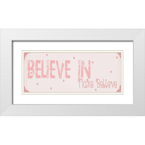 Believe Make Believe White Modern Wood Framed Art Print with Double Matting by Shannon, Julie