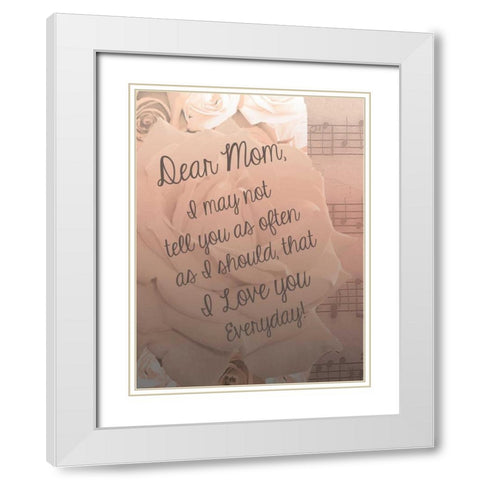 Dear Mom White Modern Wood Framed Art Print with Double Matting by Shannon, Julie