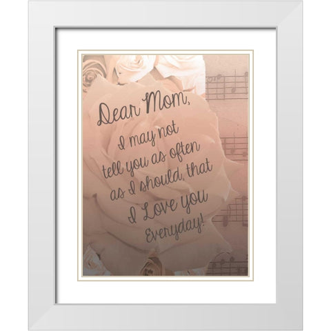 Dear Mom White Modern Wood Framed Art Print with Double Matting by Shannon, Julie
