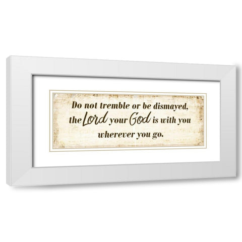 Do Not Tremble White Modern Wood Framed Art Print with Double Matting by Allen, Kimberly