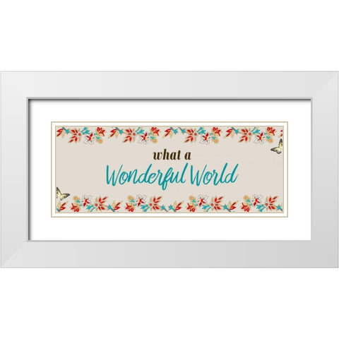 What A Wonderful World White Modern Wood Framed Art Print with Double Matting by Allen, Kimberly