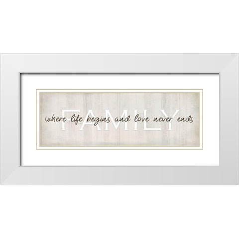 Family, Love Never Ends White Modern Wood Framed Art Print with Double Matting by Kimberly, Allen