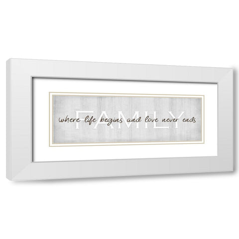 Family, Where Life Begins White Modern Wood Framed Art Print with Double Matting by Kimberly, Allen