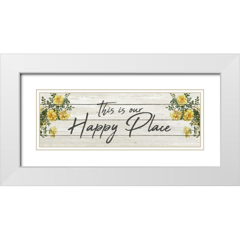 This is our Happy Place White Modern Wood Framed Art Print with Double Matting by Kimberly, Allen