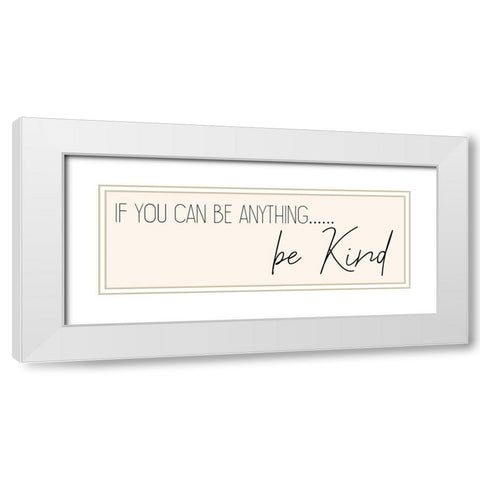 Be Kind White Modern Wood Framed Art Print with Double Matting by Kimberly, Allen