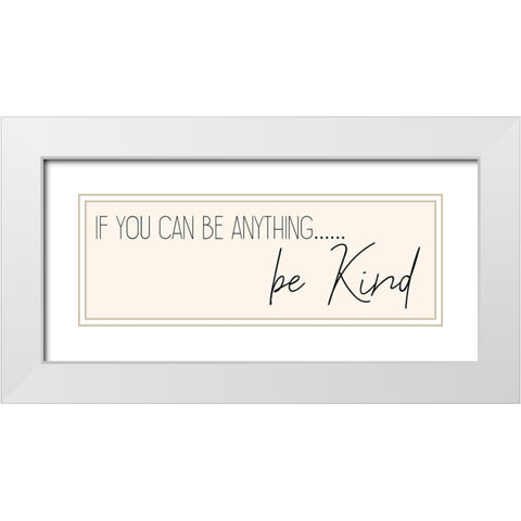 Be Kind White Modern Wood Framed Art Print with Double Matting by Kimberly, Allen
