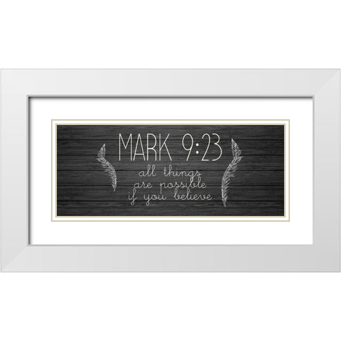 Mark 9 23 White Modern Wood Framed Art Print with Double Matting by Kimberly, Allen