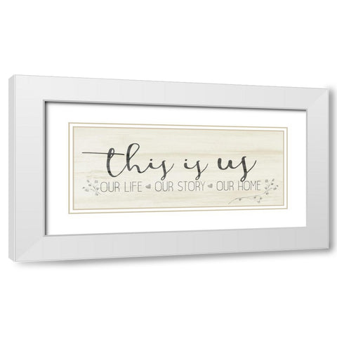 This is Us White Modern Wood Framed Art Print with Double Matting by Kimberly, Allen