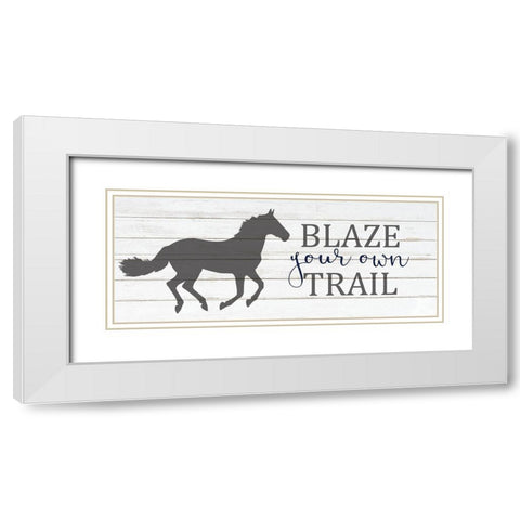 Blaze Your Own Trail White Modern Wood Framed Art Print with Double Matting by Kimberly, Allen