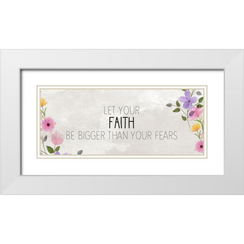 Let your Faith White Modern Wood Framed Art Print with Double Matting by Kimberly, Allen