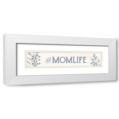 Mom Life White Modern Wood Framed Art Print with Double Matting by Allen, Kimberly