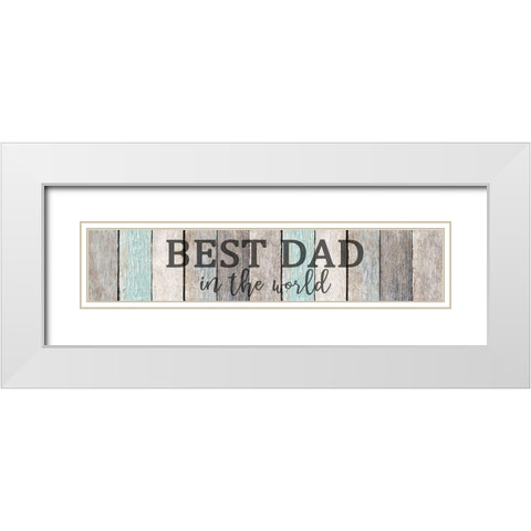 Best Dad White Modern Wood Framed Art Print with Double Matting by Allen, Kimberly