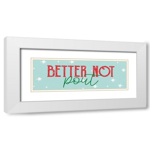 Better Not White Modern Wood Framed Art Print with Double Matting by Allen, Kimberly