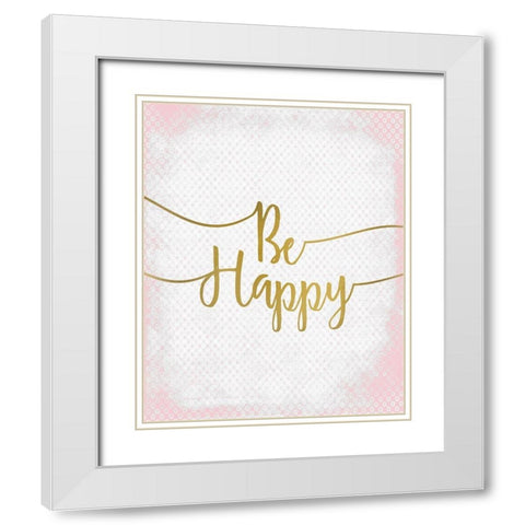 Be Happy White Modern Wood Framed Art Print with Double Matting by Kimberly, Allen