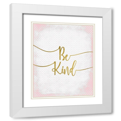 Be Kind White Modern Wood Framed Art Print with Double Matting by Kimberly, Allen