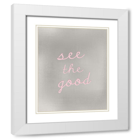 See the Good White Modern Wood Framed Art Print with Double Matting by Kimberly, Allen