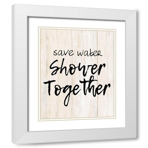 Save Water White Modern Wood Framed Art Print with Double Matting by Kimberly, Allen