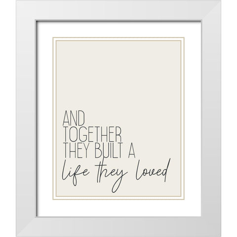 Built a Life White Modern Wood Framed Art Print with Double Matting by Kimberly, Allen