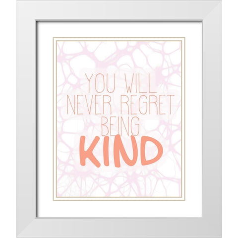 Always Kind 3 White Modern Wood Framed Art Print with Double Matting by Kimberly, Allen