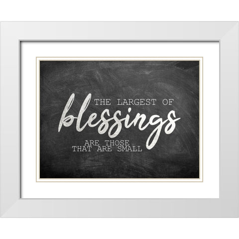 The Largest of Blessings White Modern Wood Framed Art Print with Double Matting by Kimberly, Allen