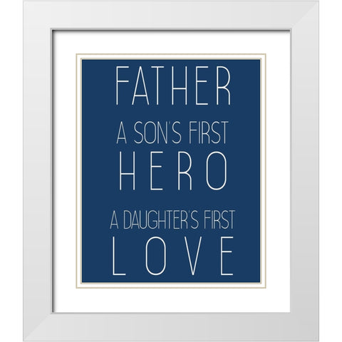 A Father White Modern Wood Framed Art Print with Double Matting by Kimberly, Allen