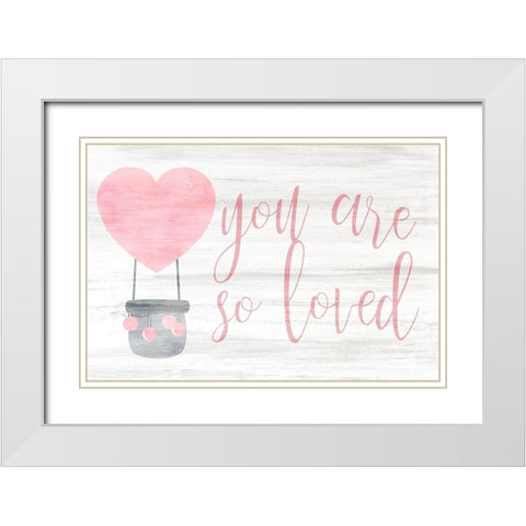 You are So Loved pink White Modern Wood Framed Art Print with Double Matting by Kimberly, Allen