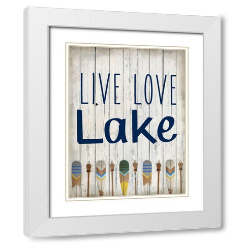 Live Love Lake White Modern Wood Framed Art Print with Double Matting by Kimberly, Allen