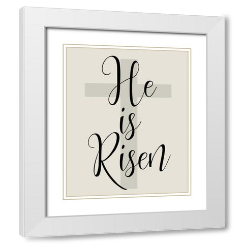 He is Risen White Modern Wood Framed Art Print with Double Matting by Kimberly, Allen