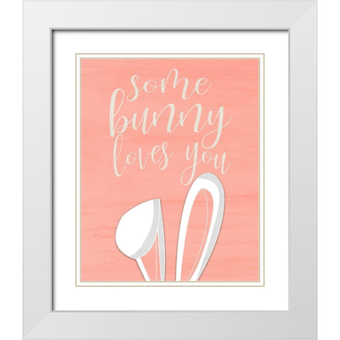 Some Bunny Loves You White Modern Wood Framed Art Print with Double Matting by Kimberly, Allen