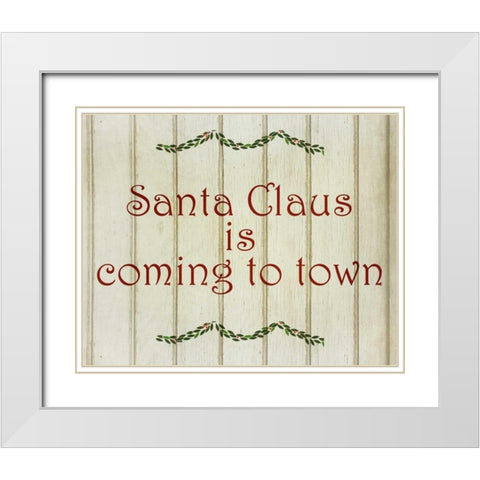 Santa Claus is Coming White Modern Wood Framed Art Print with Double Matting by Allen, Kimberly