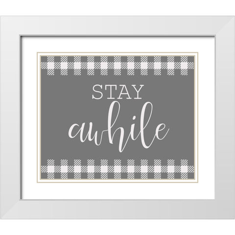 Stay Awhile White Modern Wood Framed Art Print with Double Matting by Kimberly, Allen