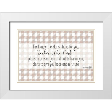 Jeremiah 29 11 White Modern Wood Framed Art Print with Double Matting by Kimberly, Allen