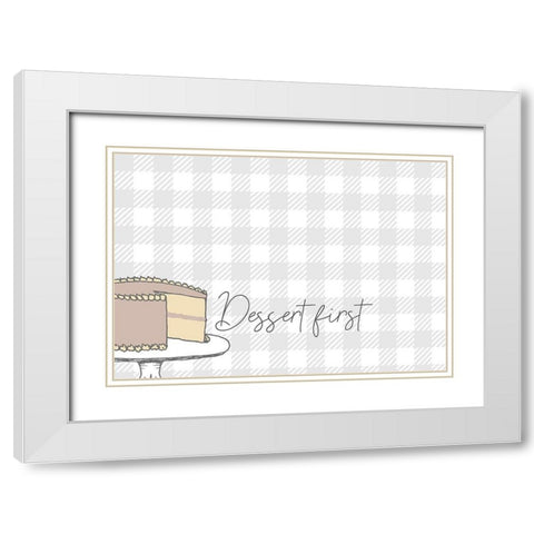 Dessert First White Modern Wood Framed Art Print with Double Matting by Kimberly, Allen
