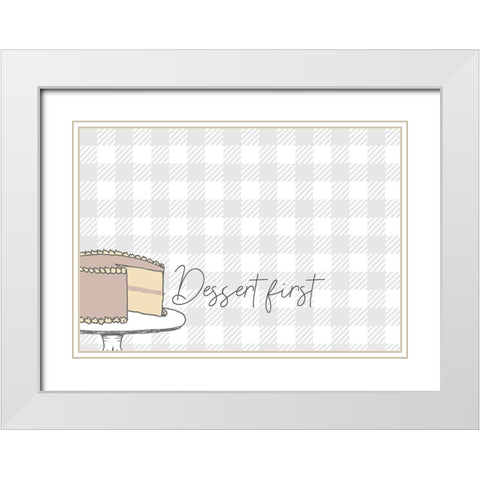Dessert First White Modern Wood Framed Art Print with Double Matting by Kimberly, Allen