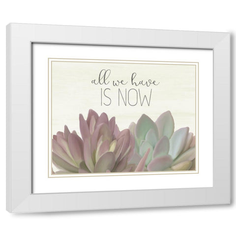 All We Have White Modern Wood Framed Art Print with Double Matting by Kimberly, Allen
