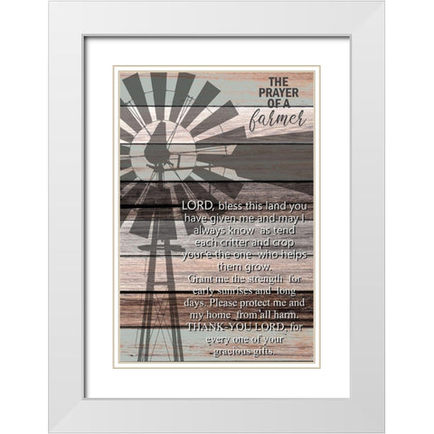 Prayer of A Farmer White Modern Wood Framed Art Print with Double Matting by Kimberly, Allen