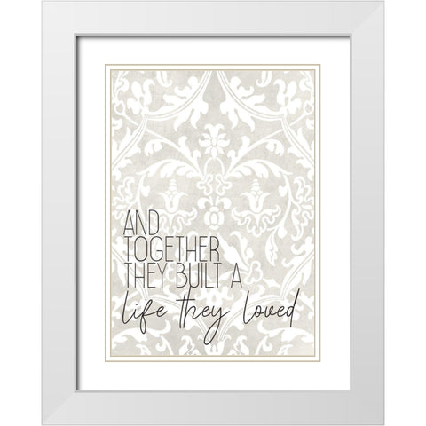 A Life They Loved White Modern Wood Framed Art Print with Double Matting by Kimberly, Allen